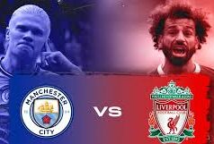 Man City Draw Liverpool in Blockbuster FA Cup Quarter-final Clash